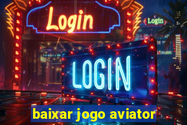 baixar jogo aviator